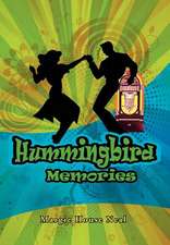 Neal, M: Hummingbird Memories