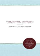 Time, Matter, and Values