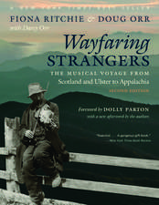 Wayfaring Strangers: The Musical Voyage from Scotland and Ulster to Appalachia