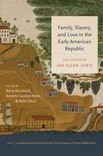 Family, Slavery, and Love in the Early American Republic