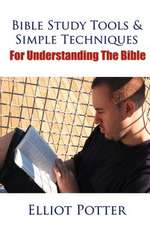 Bible Study Tools & Simple Techniques for Understanding the Bible