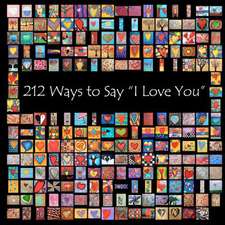 212 Ways to Say I Love You