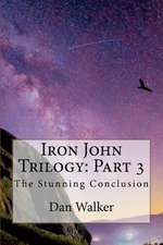 Iron John Trilogy