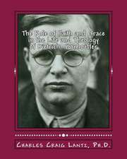 The Role of Faith and Grace in the Life and Theology of Dietrich Bonhoeffer