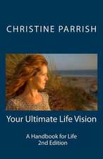 Your Ultimate Life Vision