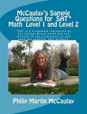 McCaulay's Sample Questions for SAT* Mathematics Level 1 and Level 2