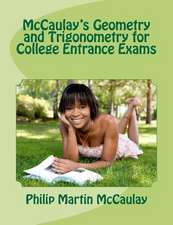 McCaulay's Geometry and Trigonometry for College Entrance Exams