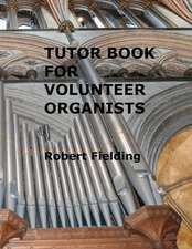 Tutor Book for Volunteer Organists