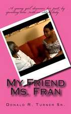 My Friend Ms. Fran