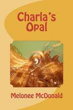 Charla's Opal