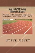 Successful Speed Training Methods for All Sports