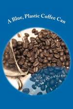 A Blue, Plastic Coffee Can