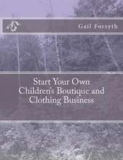 Start Your Own Children's Boutique and Clothing Business