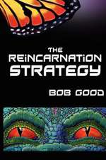 The Reincarnation Strategy