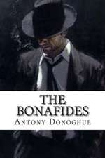 The Bonafides