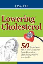 Lowering Cholesterol