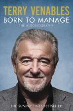 Born to Manage: The Autobiography