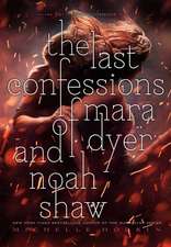 The Last Confessions of Mara Dyer and Noah Shaw