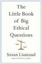 The Little Book of Big Ethical Questions