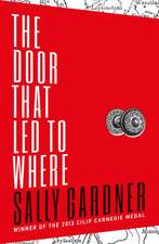 Gardner, S: The Door That Led to Where