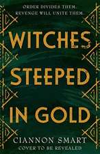 Witches Steeped in Gold