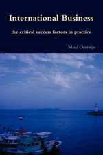 International Business, the Critical Success Factors in Practice