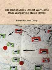 The British Army Desert War Game: Mod Wargaming Rules (1978)