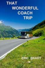 That Wonderful Coach Trip