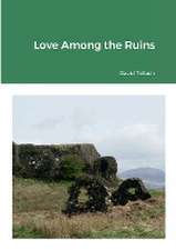 Love Among the Ruins