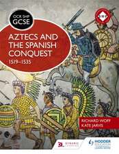 OCR GCSE History SHP: Aztecs and the Spanish Conquest