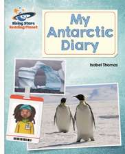 Thomas, I: Reading Planet - My Antarctic Diary - White: Gala