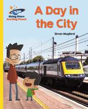 Mugford, S: Reading Planet - A Day in the City - Yellow: Gal