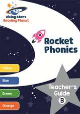 Steel, A: Reading Planet Rocket Phonics Teacher's Guide B (Y