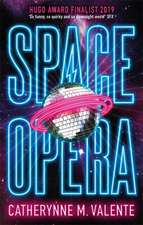 Valente, C: Space Opera