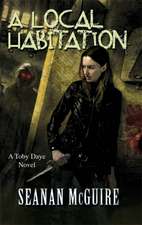 A Local Habitation (Toby Daye Book 2)