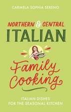 Northern & Central Italian Family Cooking