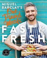 Miguel Barclay's FAST & FRESH One Pound Meals