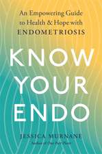 Know Your Endo