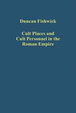 Cult Places and Cult Personnel in the Roman Empire