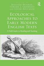 Ecological Approaches to Early Modern English Texts: A Field Guide to Reading and Teaching