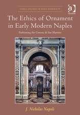 The Ethics of Ornament in Early Modern Naples: Fashioning the Certosa di San Martino