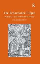 The Renaissance Utopia: Dialogue, Travel and the Ideal Society