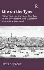 Life on the Tyne: Water Trades on the Lower River Tyne in the Seventeenth and Eighteenth Centuries, a Reappraisal