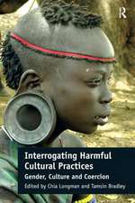 Interrogating Harmful Cultural Practices: Gender, Culture and Coercion