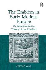 The Emblem in Early Modern Europe: Contributions to the Theory of the Emblem