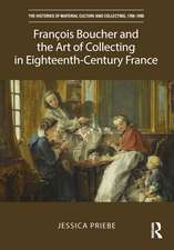 François Boucher and the Art of Collecting in Eighteenth-Century France