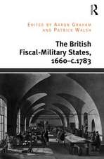 The British Fiscal-Military States, 1660-c.1783