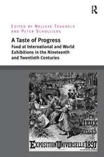 A Taste of Progress: Food at International and World Exhibitions in the Nineteenth and Twentieth Centuries