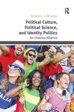 Political Culture, Political Science, and Identity Politics: An Uneasy Alliance