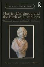 Harriet Martineau and the Birth of Disciplines: Nineteenth-century intellectual powerhouse